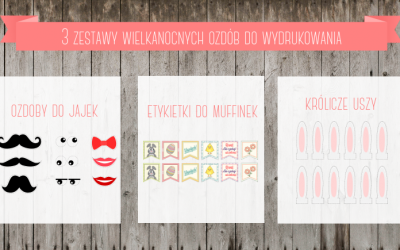 Wielkanocne DIY – 3 zestawy do wydrukowania