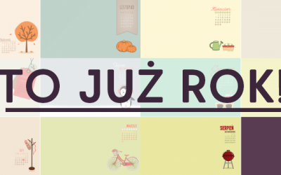 Kalendarzowe tapety – to już rok!