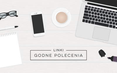 Sierpniowe linki godne polecenia