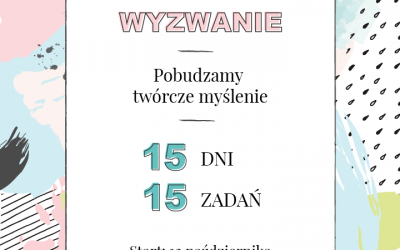 Pobudzamy twórcze myślenie – 15-dniowy trening kreatywności