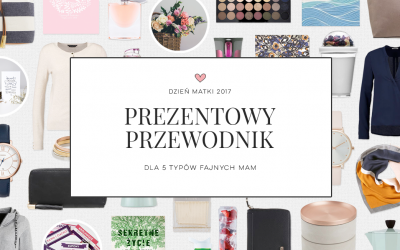 Pomysły na prezenty dla 5 typów fajnych mam