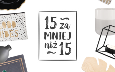 15 ładnych przedmiotów za mniej niż 15zł
